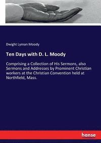bokomslag Ten Days with D. L. Moody
