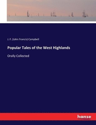 bokomslag Popular Tales of the West Highlands