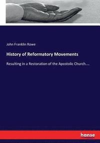 bokomslag History of Reformatory Movements
