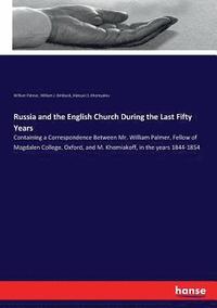 bokomslag Russia and the English Church During the Last Fifty Years