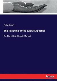 bokomslag The Teaching of the twelve Apostles