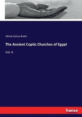 bokomslag The Ancient Coptic Churches of Egypt