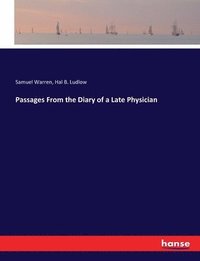 bokomslag Passages From the Diary of a Late Physician