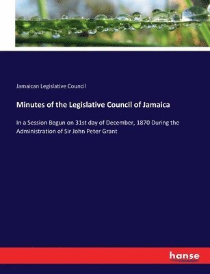 Minutes of the Legislative Council of Jamaica 1