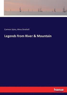 Legends from River & Mountain 1