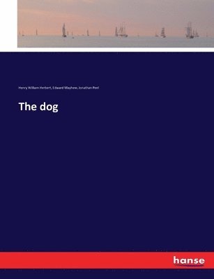 Henry William Herbert, Edward Mayhew, Jonathan Peel - dog, Häftad