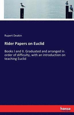 Rider Papers on Euclid 1