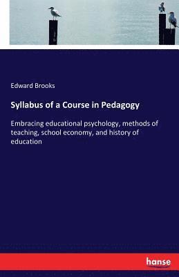 Edward Brooks - Syllabus of a Course in Pedagogy, Häftad