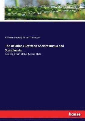 The Relations Between Ancient Russia and Scandinavia 1