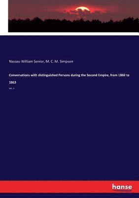 bokomslag Conversations with distinguished Persons during the Second Empire, from 1860 to 1863