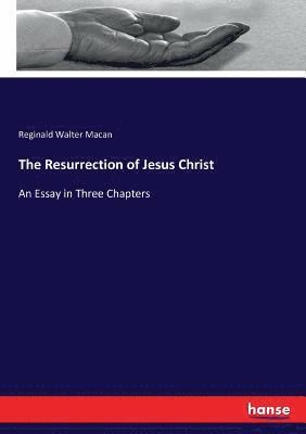 The Resurrection of Jesus Christ 1