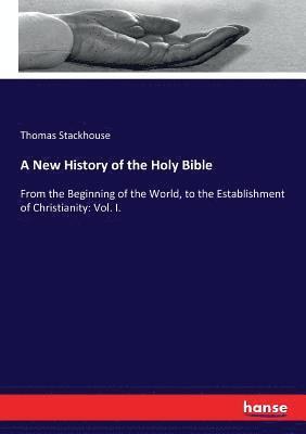 bokomslag A New History of the Holy Bible