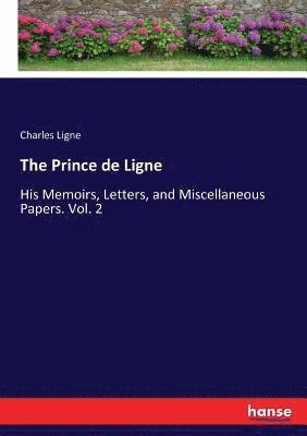 Charles J Ligne, Charles Ligne - Prince de Ligne, Häftad