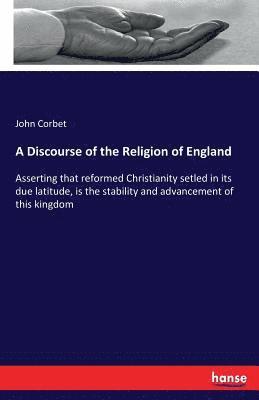 A Discourse of the Religion of England 1