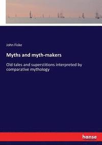 bokomslag Myths and myth-makers