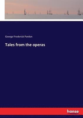 bokomslag Tales from the operas