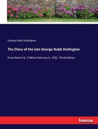 bokomslag The Diary of the late George Bubb Dodington