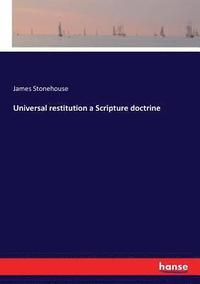 bokomslag Universal restitution a Scripture doctrine