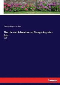 bokomslag Life and Adventures of George Augustus Sala