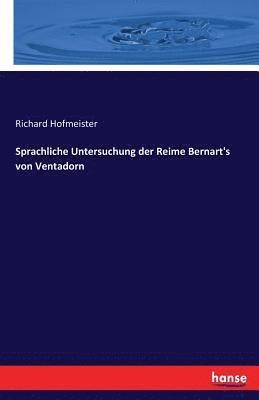 bokomslag Sprachliche Untersuchung der Reime Bernart's von Ventadorn