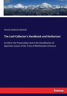 bokomslag Leaf-Collector's Handbook and Herbarium