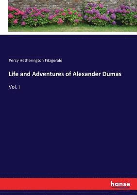 bokomslag Life and Adventures of Alexander Dumas