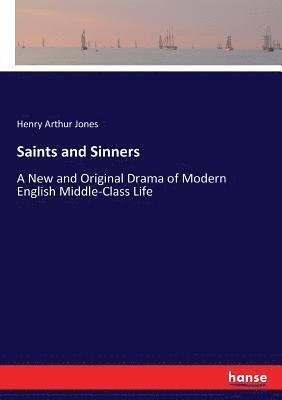 Henry A Jones, Henry Arthur Jones - Saints and Sinners, Häftad