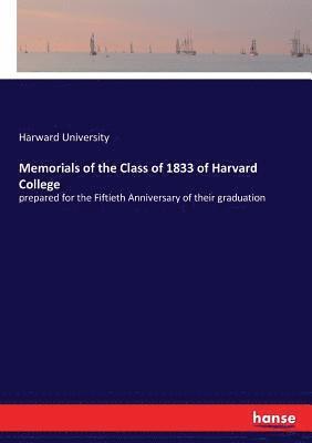 bokomslag Memorials of the Class of 1833 of Harvard College