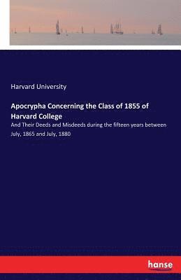 bokomslag Apocrypha Concerning the Class of 1855 of Harvard College