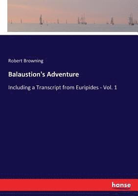 Balaustion's Adventure 1