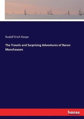 bokomslag Travels and Surprising Adventures of Baron Munchausen