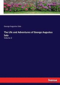bokomslag Life and Adventures of George Augustus Sala