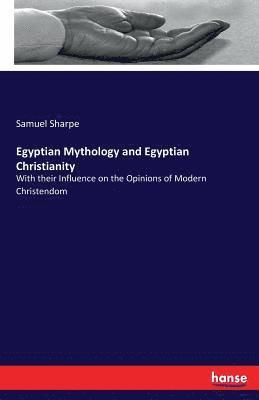 Egyptian Mythology and Egyptian Christianity 1