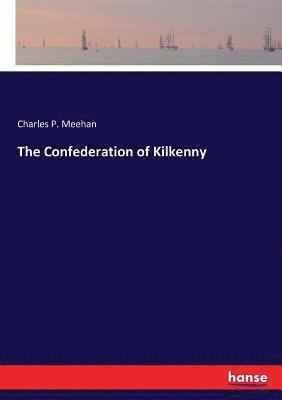 bokomslag The Confederation of Kilkenny