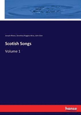 Joseph Ritson, Dorothea Ruggles-Brise, John Glen - Scotish Songs, Häftad