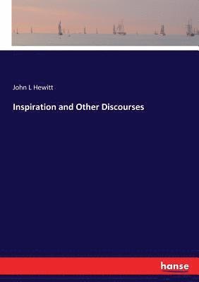 Inspiration and Other Discourses 1