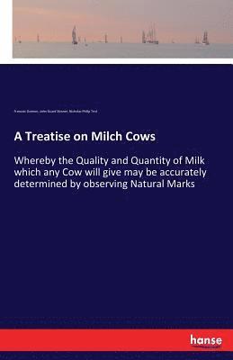Francois Guènon, John Stuart Skinner, Nicholas Philip Trist - Treatise on Milch Cows, Häftad