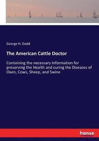 bokomslag The American Cattle Doctor