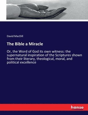 David Macdill, David MacDill - Bible a Miracle, Häftad