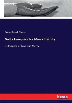 God's Timepiece for Man's Eternity