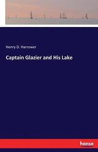 bokomslag Captain Glazier and His Lake