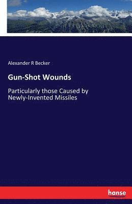 Gun-Shot Wounds 1
