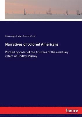 Narratives of colored Americans 1