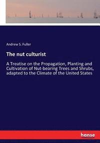 bokomslag The nut culturist