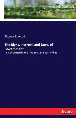 bokomslag Right, Interest, and Duty, of Government