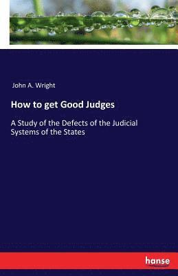 How to get Good Judges 1