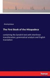 bokomslag The First Book of the Hitopadesa