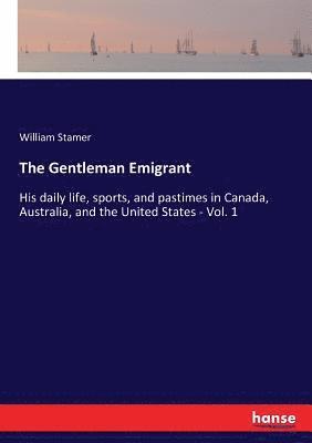 The Gentleman Emigrant 1
