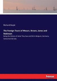 bokomslag The Foreign Tours of Messrs. Brown, Jones and Robinson