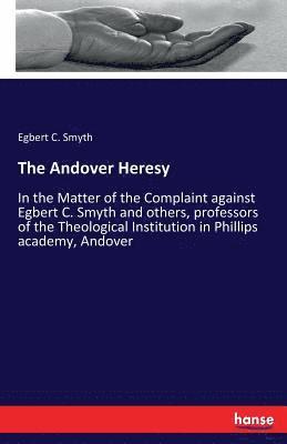 Egbert C Smyth, Egbert C. Smyth - Andover Heresy, Häftad